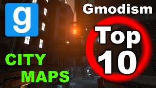 Garrys Mod  Top 10 City Maps [upl. by Airdnat]