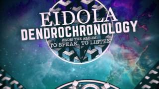 Eidola  Dendrochronology [upl. by Anowahs879]