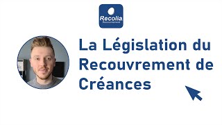 La Législation du Recouvrement de Créances [upl. by Hughes]