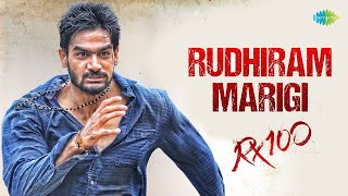 Rudhiram Marigi Video Song  RX 100  Karthikeya  Payal Rajput  Chaitan Bharadwaj [upl. by Fara992]