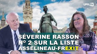 Séverine Rasson N° 2 sur la liste ASSELINEAUFREXIT [upl. by Nehtanhoj]