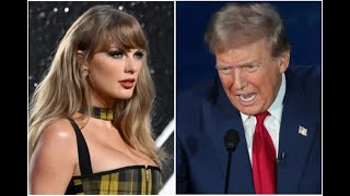 OMG Trump finally SNAPS loses his mind over Taylor Swift [upl. by Eleon]