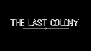 The Last Colony  Trailer 1 [upl. by Barty221]