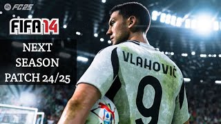 FIFA  14 NEXT SEASON PATCH 2425  ALLINONE MEGA PACK UPDATE  2024 [upl. by Innattirb]