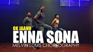 Enna Sona  Melvin Louis Choreography  OK Jaanu [upl. by Aerbma84]