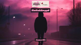 Hatkakämppä [upl. by Bent248]