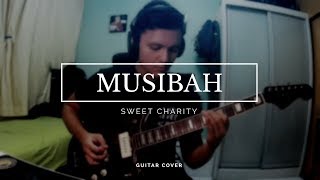 SWEET CHARITY Musibah Guitar Cover [upl. by Carthy]