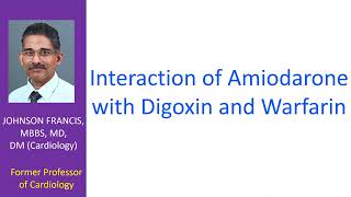 Interaction of Amiodarone with Digoxin and Warfarin [upl. by Gabriellia798]