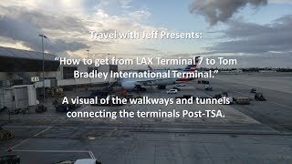 How to Walk from LAX Terminal 7 to Tom Bradley International Terminal [upl. by Nnad]