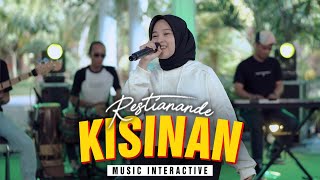 KISINAN  RESTIANANDE Official Music Live [upl. by Llertnahs]