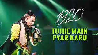 Tujhe Main Pyar Karu  1920 Movie Song  2008 [upl. by Light]