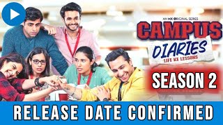 Campus Diaries Season 2 Release date  Campus Diaries Season 2 Trailer  Campus Diaries 2 Update [upl. by Nojad]