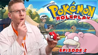 POKEMON ROLEPLAY  Ep 2  Total Ship Show Unofficial RPG Adventure [upl. by Surtemed732]