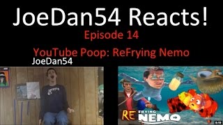 JoeDan54 Reacts  YouTube Poop ReFrying Nemo  S1E14 [upl. by Catarina]