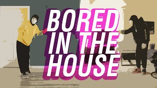 BORED IN THE HOUSE DANCE VIDEO [upl. by Ojoj858]