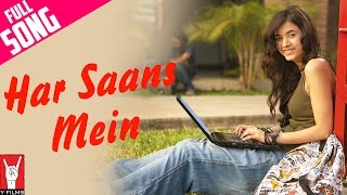 Har Saans Mein  Full Song  Mujhse Fraaandship Karoge  Saqib Saleem  Saba Azad  Raghu Dixit [upl. by Freeman]