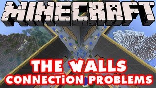 Minecraft  The Walls  Connection Problems [upl. by Eel]