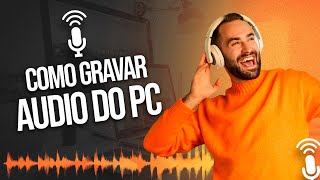 Como Gravar Áudio do PC Windows com Facilidade 2 Ótimas Formas [upl. by Mclaughlin]