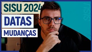 SISU 2024 Datas e MUDANÇAS CONFIRMADAS Expectativa PROUNI e FIES [upl. by Anyak]