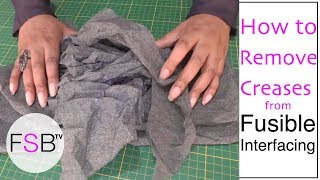 How to Remove Creases from Fusible Interfacing [upl. by Pirali193]