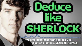 The Science of Deduction  7 Techniques to Deduce like Sherlock Holmes [upl. by Pegeen528]