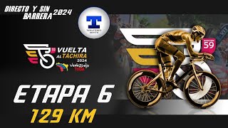 VUELTA AL TACHIRA 2024  ETAPA 6  1296KM Directo y Sin Barrera NarradoresDeAmerica [upl. by Ivory86]