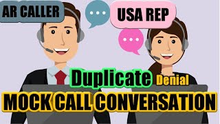 MOCK CALLDUPLICATE DENIAL  AR CALLER VS US PAYER REP CONVERSATION  MEDICAL BILLING AR CALLER JOB [upl. by Dnalerb684]