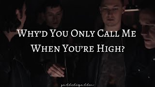 Arctic Monkeys  Why’d You Only Call Me When You’re High Lyrics [upl. by Ennayd]