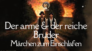 Hörbuch Der arme amp der reiche Bruder  Lie liest Märchen zum Einschlafen amp Deutschlernen [upl. by Sherrer]