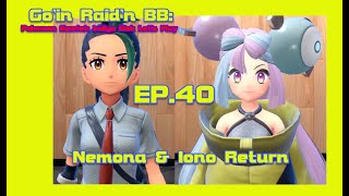 Nemona amp Iono Return  Goin Raidn BB  EP40 Pokémon Scarlet Indigo Disk Lets Play [upl. by Ertsevlis443]