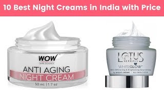 10 Best Night Creams in India with Price  AntiAging AntiWrinkle Suitable Indian Skin Types [upl. by Alikahs]