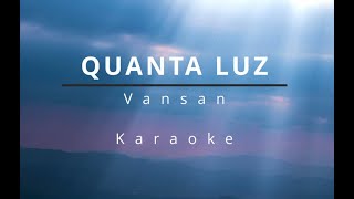 QUANTA LUZ  VANZAN  KARAOKE CIFRA MELÓDICA [upl. by Drawe]