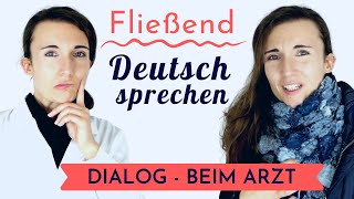 Dialog 1  Fließend und akzentfrei Deutsch sprechen lernen mit der Imitationstechnik  Beim Arzt [upl. by Furnary]