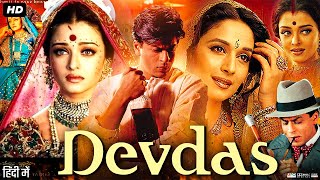 Devdas Full Movie Review  Shah Rukh Khan  Madhuri Dixit  Aishwarya Rai Bachchan  Jackie Shroff [upl. by Shurwood508]