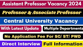 Permanent Assistant Professor Vacancy 2024  Central University  Asso Professor  Professor job [upl. by Gniliem]