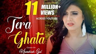 Tera Ghata  FEMALE VERSION  Gajendra Verma Ft Karishma Sharma  COVER  Rockfarm Records [upl. by Kahn]