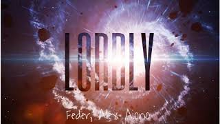 Lordly Instrumental Mix  Feder Alex Aiono Lordly Remix  关于抖音来的热门歌曲 「LZHOU STUDIO」 [upl. by Brodsky304]