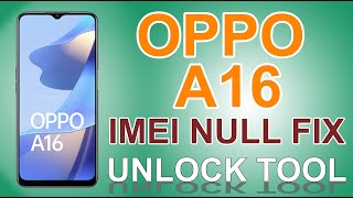 OPPO A16 CPH2269 IMEI Repair  OPPO A16 IMEI Null Fix  OPPO A16 CPH 2269 IMEI Repair [upl. by Otha]