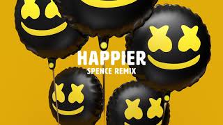 Marshmello ft Bastille  Happier SPENCE Remix [upl. by Anoerb]