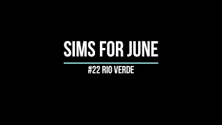 Sims for June  22 Rio Verde [upl. by Westlund]