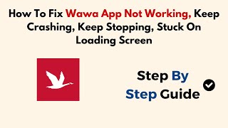 How To Fix Wawa App Not Working Keep Crashing Keep Stopping Stuck On Loading Screen [upl. by Bartel]