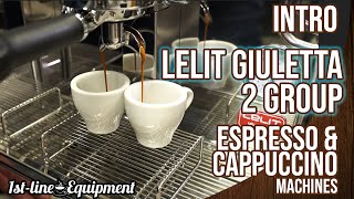 Operation Lelit Giulietta 2 Group Espresso amp Cappuccino Machines [upl. by Ethel]