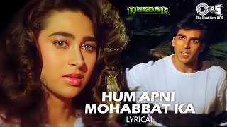 Hum Apni Mohabbat Ka Imtihan Denge Lyrical  Deedar Udit Narayan  Karisma Akshay  90s Hits [upl. by Jaylene]