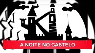 A Noite no Castelo [upl. by Roxane]