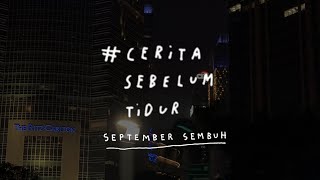 September sembuh  CERITA SEBELUM TIDUR Eps 114 [upl. by Rebah]