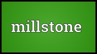 Millstone Meaning [upl. by Akinod]