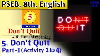 5 Dont Quit Part  1 Activity 1 to 4 8th English PSEB  PSEB 8th [upl. by Judye]