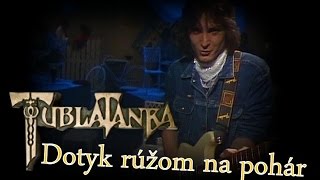 Tublatanka  Dotyk rúžom na pohár Oficialny videoklip [upl. by Ramey]