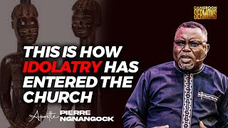 IDOLATRY IN THE CHURCH by Apostle Pierre Ngnangock [upl. by Nevet]