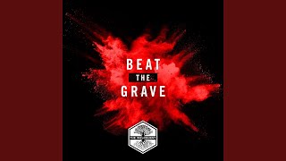 Beat the Grave [upl. by Ahtanaram]